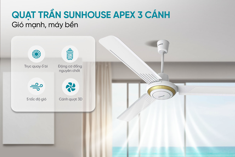 Quạt trần SUNHOUSE APEX 3 cánh - Gió mạnh, máy bền