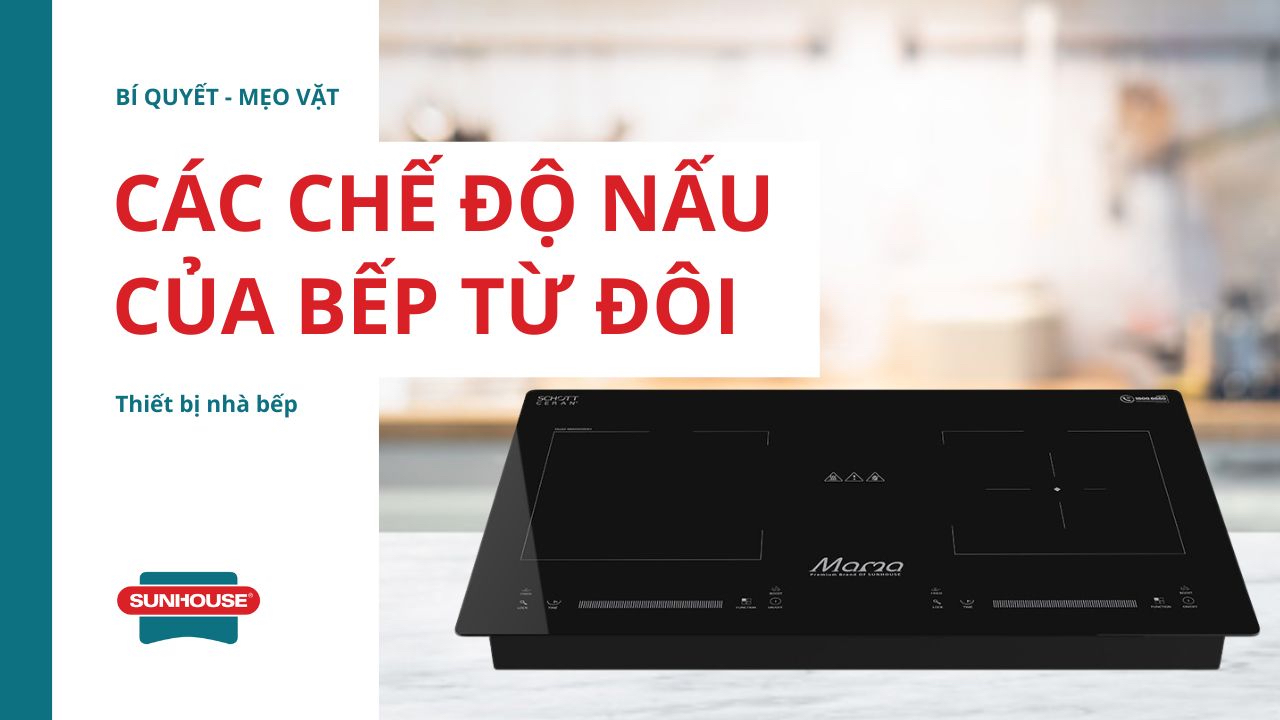 Các chế độ nấu của bếp từ