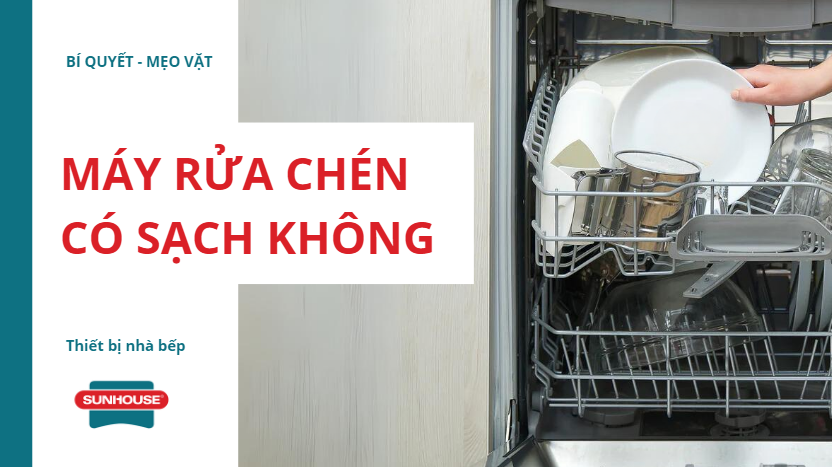 Máy rửa chén có sạch không