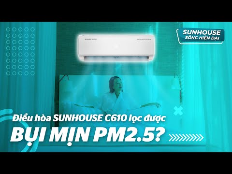Chi tiết về tính năng lọc bụi mịn PM2.5 của điều hòa SUNHOUSE SHR-AW09IC610